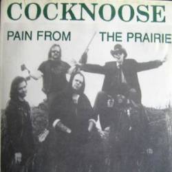 Cocknoose : Pain From the Prairie